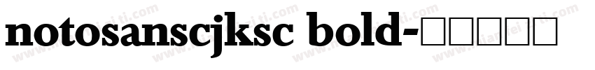 notosanscjksc bold字体转换